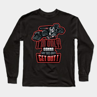 Get Out Long Sleeve T-Shirt